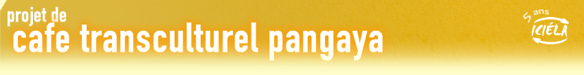 Projet de café transculturel Pangaya