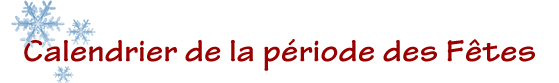Calendrier de la p&eacute;riode des F&ecirc;tes