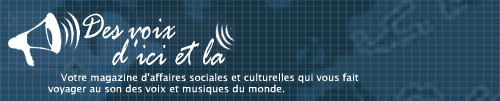 Des voix d'ici et l&agrave;