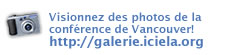 Visionnez les photos de la conf&eacute;rence: http://galerie.iciela.org