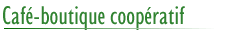 Caf&eacute;-boutique coop&eacute;ratif