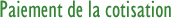 Paiement de la cotisation