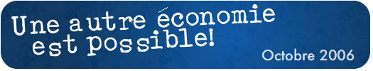 Une autre &eacute;conomie est possible!