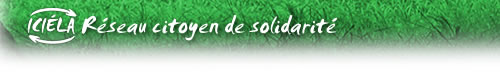 R�seau citoyen de solidarit� Ici�la
